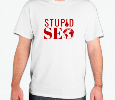 Stupid SEO t shirt merchandise