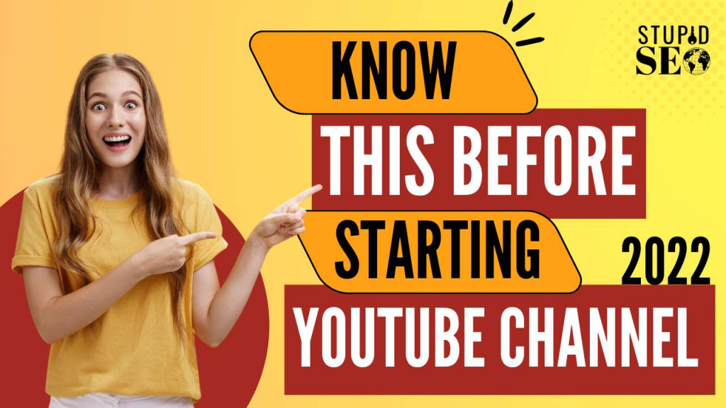 Start your YouTube Channel 2022 |Stupid SEO Blog Image